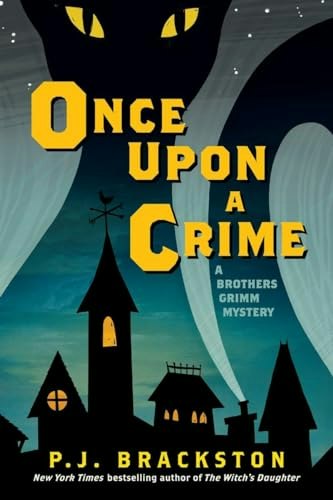 Once Upon a Crime: A Brothers Grimm Mystery: $12.29 Once Upon a Crime: A Brothers Grimm Mystery: $12.29