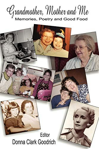 Grandmother, Mother and Me: Memories, Poetry, and Good Food: $9.97