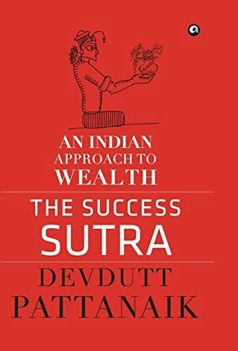 Success Sutra An Indian Approach to Wealth: $16.89 Success Sutra An Indian Approach to Wealth: $16.89