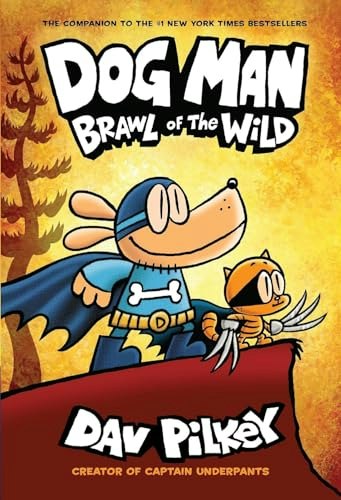 Dog Man 6: Brawl of the Wild: $10.74 Dog Man 6: Brawl of the Wild: $10.74