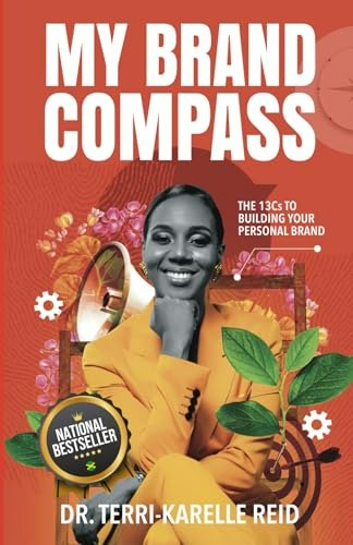 My Brand Compass: The 13Cs to Building Your Personal Brand: $19.70 My Brand Compass: The 13Cs to Building Your Personal Brand: $19.70