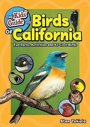 The Kids' Guide to Birds of California: $12.88 The Kids' Guide to Birds of California: $12.88