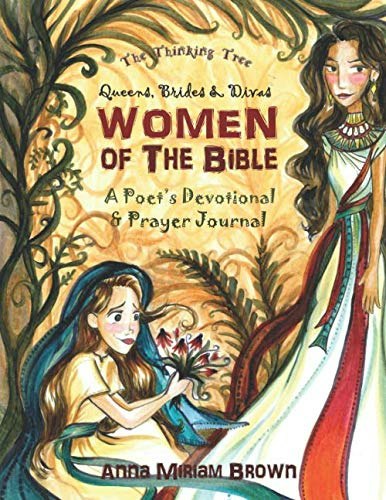 Women of the Bible: Queens, Brides & Divas Devotional & Prayer Journal: $18.08 Women of the Bible: Queens, Brides & Divas Devotional & Prayer Journal: $18.08