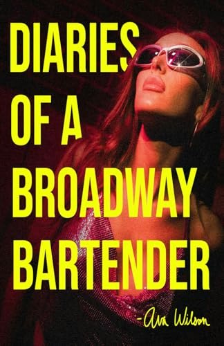 Diaries of a Broadway Bartender: $16.05 Diaries of a Broadway Bartender: $16.05