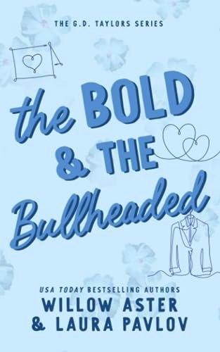 The Bold and the Bullheaded: The G.D. Taylors Series: $14.88 The Bold and the Bullheaded: The G.D. Taylors Series: $14.88