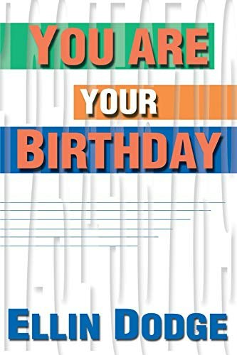 You Are Your Birthday: $9.76 You Are Your Birthday: $9.76