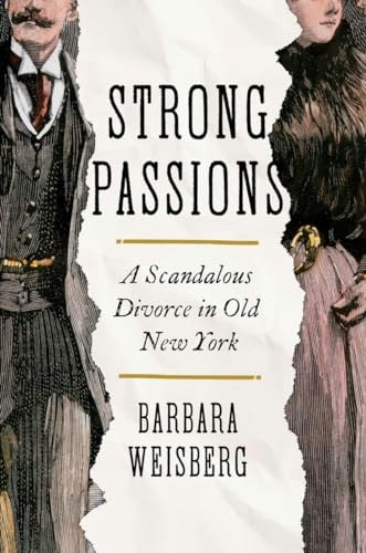 Strong Passions: A Scandalous Divorce in Old New York: $9.38 Strong Passions: A Scandalous Divorce in Old New York: $9.38