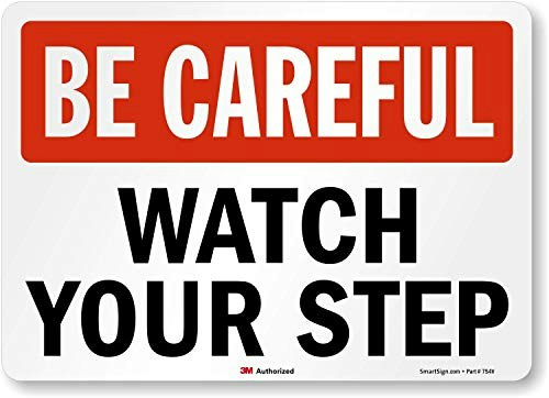 SmartSign 10" x 14" Watch Your Step Reflective Label: $9.55 SmartSign 10" x 14" Watch Your Step Reflective Label: $9.55