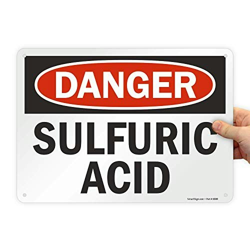 SmartSign 10x14-inch Danger Sulfuric Acid OSHA Sign: $11.14 SmartSign 10x14-inch Danger Sulfuric Acid OSHA Sign: $11.14