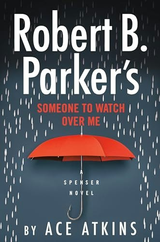 Robert B. Parker's Someone to Watch Over Me: $15.74 Robert B. Parker's Someone to Watch Over Me: $15.74