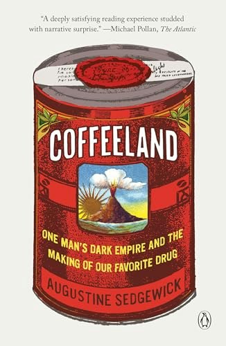 Coffeeland: One Man's Dark Empire and the Making of Our Favorite Drug: $10.68 Coffeeland: One Man's Dark Empire and the Making of Our Favorite Drug: $10.68