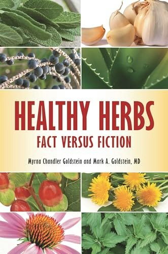 Healthy Herbs: Fact versus Fiction: $54.07