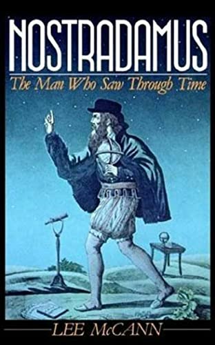 Nostradamus The Man Who Saw Through Time: $3.50 Nostradamus The Man Who Saw Through Time: $3.50