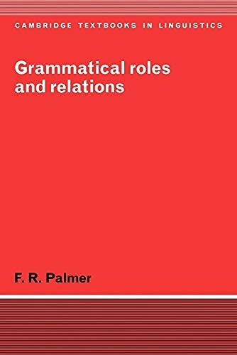 Grammatical Roles and Relations (Cambridge Textbooks in Linguistics): $52.21 Grammatical Roles and Relations (Cambridge Textbooks in Linguistics): $52.21