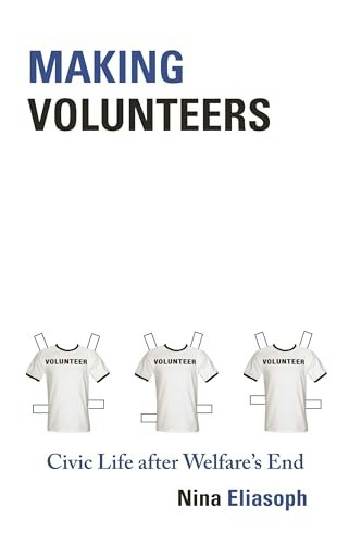 Making Volunteers: Civic Life after Welfare's End: $20.73