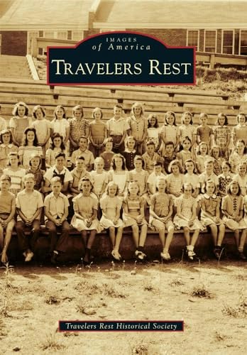 Travelers Rest (Images of America): $20.33 Travelers Rest (Images of America): $20.33