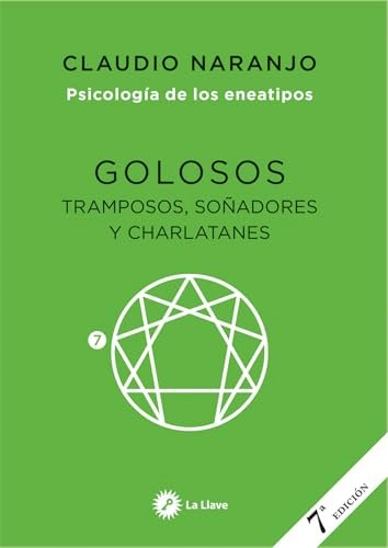 Golosos, tramposos, soñadores y charlatanes: Psicología de los eneatipos: $46.84 Golosos, tramposos, soñadores y charlatanes: Psicología de los eneatipos: $46.84