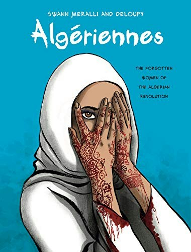 Algériennes: The Forgotten Women of the Algerian Revolution: $21.95