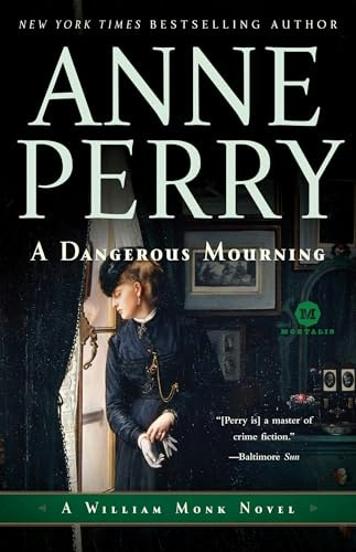 A Dangerous Mourning: A William Monk Novel: $5.99 A Dangerous Mourning: A William Monk Novel: $5.99