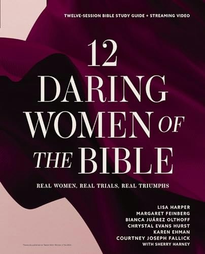 12 Daring Women of the Bible Study Guide and Streaming Video: $11.10 12 Daring Women of the Bible Study Guide and Streaming Video: $11.10