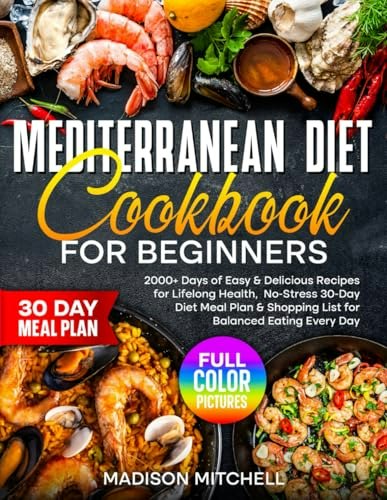 Mediterranean Diet Cookbook for Beginners: $11.87 Mediterranean Diet Cookbook for Beginners: $11.87