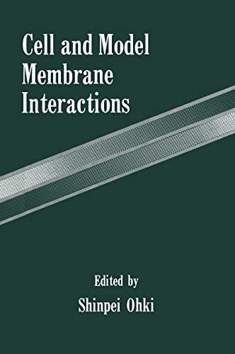 Cell and Model Membrane Interactions: $80.04 Cell and Model Membrane Interactions: $80.04