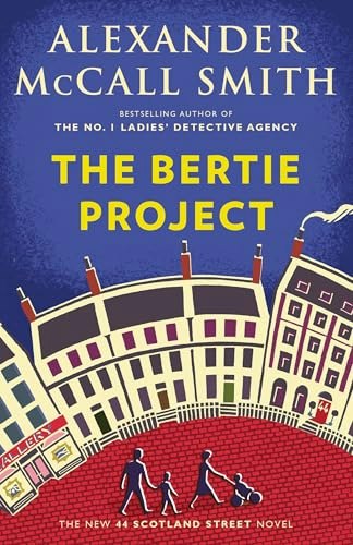 The Bertie Project: 44 Scotland Street Series 11: $8.65 The Bertie Project: 44 Scotland Street Series 11: $8.65
