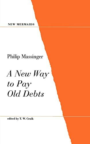 A New Way to Pay Old Debts (New Mermaids): $7.50 A New Way to Pay Old Debts (New Mermaids): $7.50