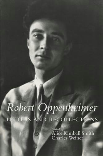 Robert Oppenheimer: Letters and Recollections: $14.99 Robert Oppenheimer: Letters and Recollections: $14.99