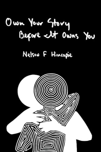 Own Your Story Before It Owns You: A Memoir: $18.81 Own Your Story Before It Owns You: A Memoir: $18.81