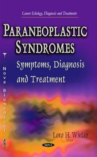 Paraneoplastic Syndromes: Symptoms, Diagnosis and Treatment: $134.27 Paraneoplastic Syndromes: Symptoms, Diagnosis and Treatment: $134.27