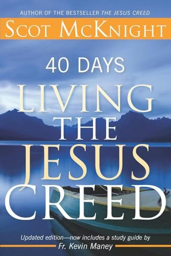 40 Days Living the Jesus Creed: Updated Edition: $10.98 40 Days Living the Jesus Creed: Updated Edition: $10.98