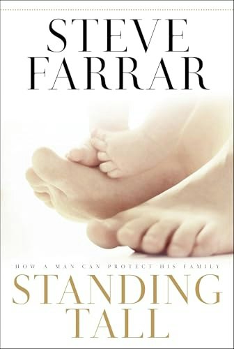 Standing Tall: How a Man Can Protect His Family: $8.45 Standing Tall: How a Man Can Protect His Family: $8.45