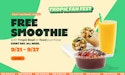 Upcoming:Tropical Smoothie Cafe Tropic Fan Fest: Free 24-oz. smoothie w/ purchase