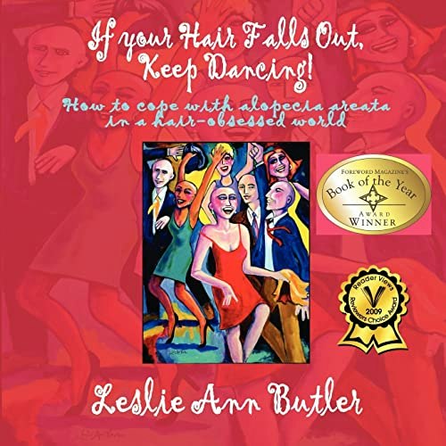 If Your Hair Falls Out, Keep Dancing: $12.64 If Your Hair Falls Out, Keep Dancing: $12.64