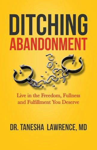 Ditching Abandonment: Live in the Freedom, Fullness, and Fulfillment You Deserve: $7.48 Ditching Abandonment: Live in the Freedom, Fullness, and Fulfillment You Deserve: $7.48