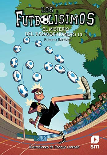 Los FutbolÃsimos 13: El misterio del jugador número 13: $26.32 Los FutbolÃsimos 13: El misterio del jugador número 13: $26.32