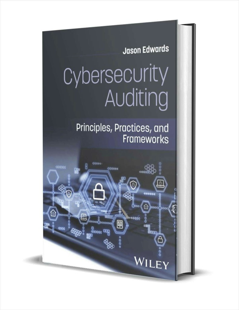 Cybersecurity Auditing: Principles, Practices, & Frameworks eBook: Free