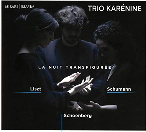 Trio Karénine La Nuit Transfigurée: $25.35 Trio Karénine La Nuit Transfigurée: $25.35