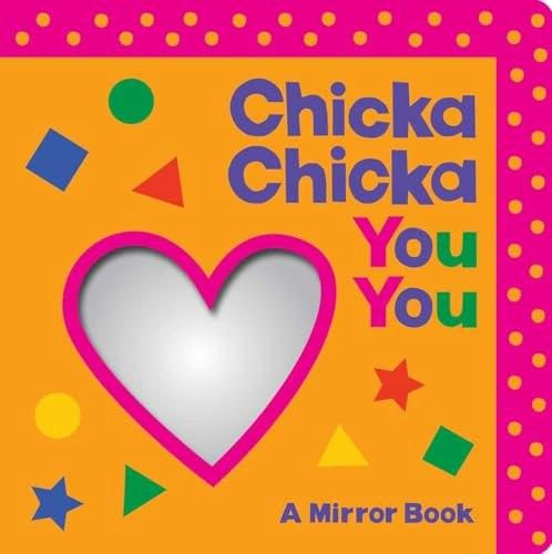 Chicka Chicka You You Mirror Book: $8.49 Chicka Chicka You You Mirror Book: $8.49