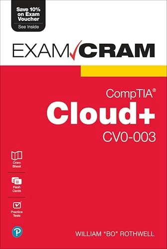 CompTIA Cloud+ CV0-003 Exam Cram: $28.64 CompTIA Cloud+ CV0-003 Exam Cram: $28.64