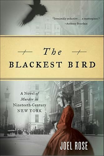 The Blackest Bird: A Novel of Murder in Nineteenth-Century New York: $0.99 The Blackest Bird: A Novel of Murder in Nineteenth-Century New York: $0.99