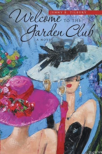 Welcome to the Garden Club: A Novel: $18.38 Welcome to the Garden Club: A Novel: $18.38