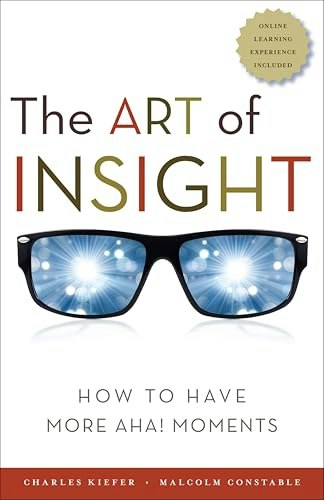 The Art of Insight: How to Have More Aha! Moments: $0.50 The Art of Insight: How to Have More Aha! Moments: $0.50