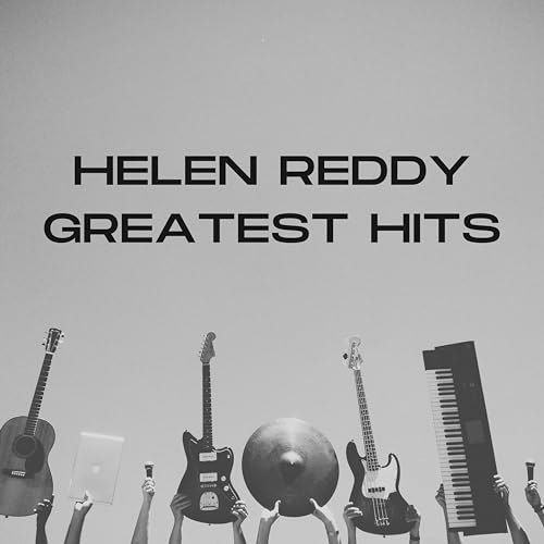 Helen Reddy's Greatest Hits: $10.42 Helen Reddy's Greatest Hits: $10.42