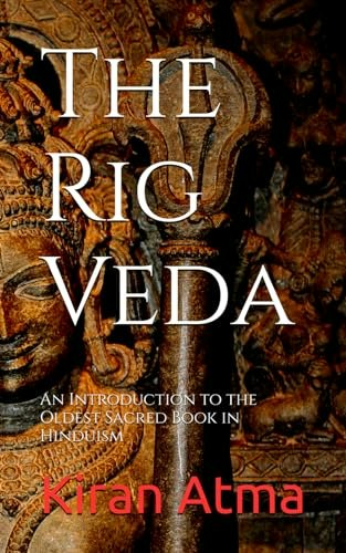 The Rig Veda: An Introduction to the Oldest Sacred Book in Hinduism: $16.99 The Rig Veda: An Introduction to the Oldest Sacred Book in Hinduism: $16.99