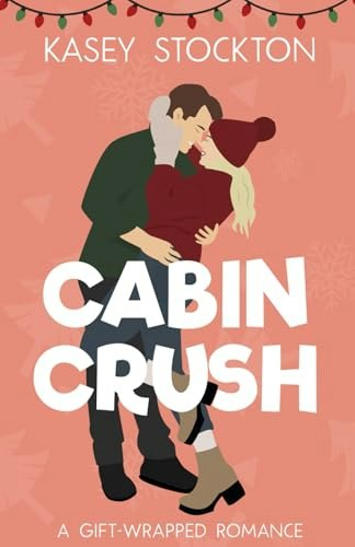 Cabin Crush: A Sweet Romantic Comedy: $11.21 Cabin Crush: A Sweet Romantic Comedy: $11.21