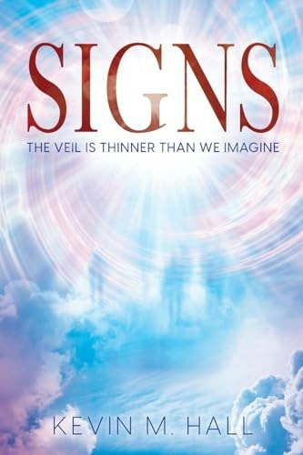 Signs: The Veil is Thinner Than We Imagine: $15.99 Signs: The Veil is Thinner Than We Imagine: $15.99