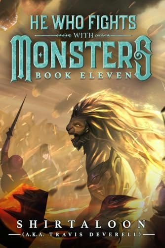 He Who Fights with Monsters 11: $20.95 He Who Fights with Monsters 11: $20.95