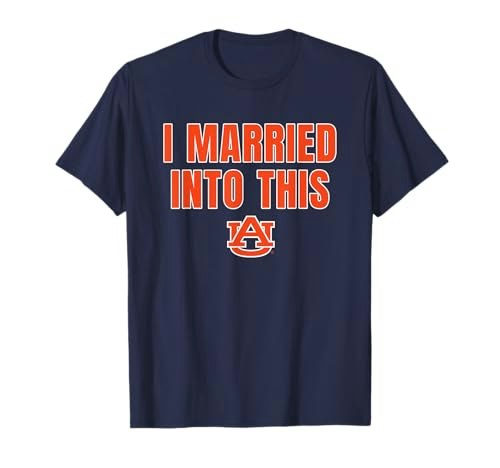 Auburn Tigers I Married Into This Navy T-Shirt: $21.99 Auburn Tigers I Married Into This Navy T-Shirt: $21.99